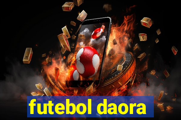 futebol daora